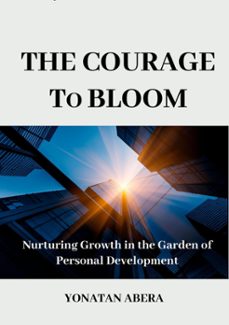 the courage to bloom-yonatan abera-9798224692217