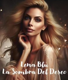 lena blu. la sombra del deseo (ebook)-lena blu-9798224951017