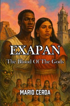 vol. iv the blood of the gods, exapan (ebook)-mario cerda-9798231270217