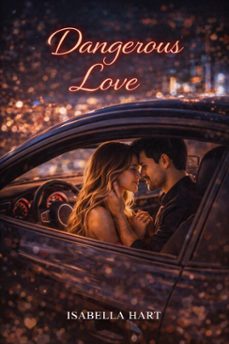 dangerous love (ebook)-isabella hart-9798232033217
