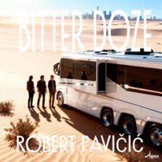 bitter doze (ebook)-robert pavicic-9798232038717