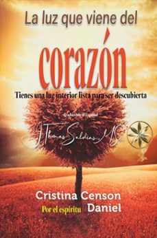 la luz que viene del corazon (ebook)-cristina censon-por el espíritu daniel-9798232046217
