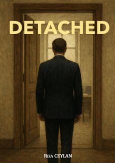detached (ebook)-riza ceylan-9798233152917