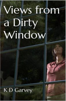 views from a dirty window-k d garvey-9798233285417