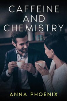 caffeine and chemistry (ebook)-anna phoenix-9798233295317