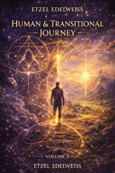 human &amp; transitional journey (ebook)-etzel edelweiss-9798233942617