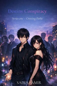 destiny conspiracy (ebook)-sadia amir-9798233969317