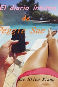 el diario intimo de peggie sue (ebook)-sue ellen xiang-9798540247917