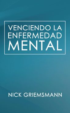 venciendo la enfermedad mental (ebook)-nick griemsmann-9798893425017
