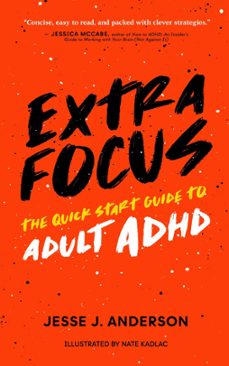 extra focus: the quick start guide to adult adhd (ebook)-jesse j. anderson-9798988644217