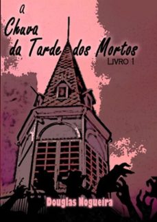 a chuva da tarde dos mortos (ebook)-douglas nogueira-3410001343827