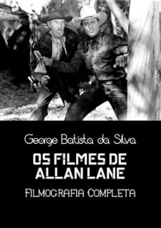 os filmes de allan lane (ebook)-george batista da silva-3410001674327