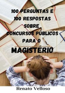 100 perguntas e 100 respostas sobre concursos publicos para o magisterio (ebook)-renato velloso-3410003389427
