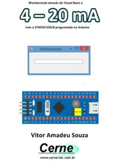monitorando atraves do visual basic o 4  20 ma com o stm32f103c8 programado no arduino (ebook)-vitor amadeu souza-3410003422827