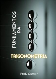 fundamentos da trigonometria (ebook)-prof. osmar-3410003658127