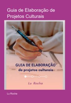 guia de elaboraço de projetos culturais (ebook)-lu rocha-3410004952927