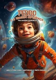 pedro e a viagem ao espaço (ebook)-rogério figueiredo-3410006401027