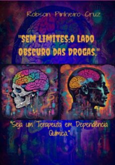 "sem limites:o lado obscuro das drogas" (ebook)-robson pinheiro cruz-3410006609027