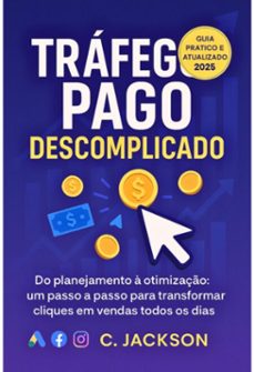exploso de vendas com trafego pago: seu passo a passo para resultados reais (ebook)-c. jackson-3410008425427