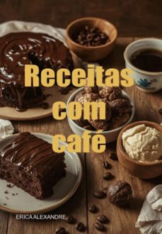 receitas com cafe (ebook)-erica alexandre-3410008697527