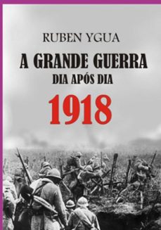 1918 - dia apos dia (ebook)-ruben ygua-3410008765127