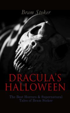 dracula's halloween  the best horrors &amp; supernatural tales of bram stoker (ebook)-bram stoker-4057664557827