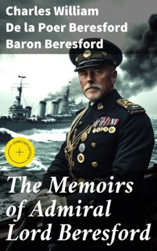 the memoirs of admiral lord beresford (ebook)-charles william de la poer beresford, baron beresford-4064066137427