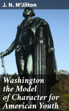 washington the model of character for american youth (ebook)-4064066166427