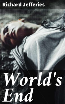 world's end (ebook)-richard jefferies-4064066188627