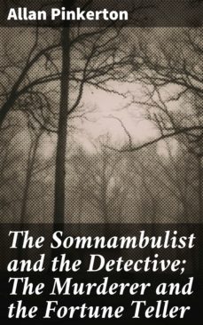 the somnambulist and the detective; the murderer and the fortune teller (ebook)-allan pinkerton-4064066238827