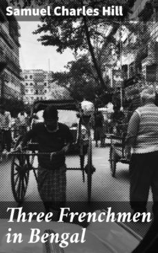 three frenchmen in bengal (ebook)-samuel charles hill-4064066244927