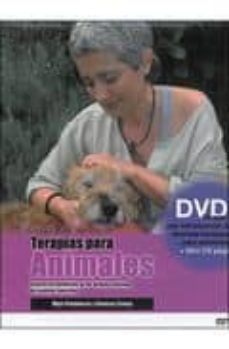 terapias para animales (libro+dvd) terapias naturales para nuestras mascotas-olga porqueras-8430526115827
