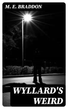 wyllard's weird (ebook)-m. e. braddon-8596547022527