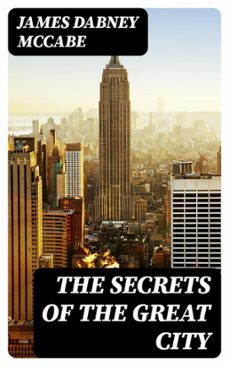 the secrets of the great city (ebook)-james dabney mccabe-8596547144427
