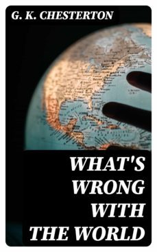 what's wrong with the world (ebook)-g.k. chesterton-8596547351627
