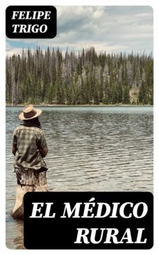 el medico rural (ebook)-albert s. evans-8596547395027