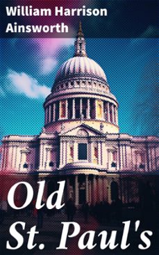 old st paul's (ebook)-william harrison ainsworth-8596547775027