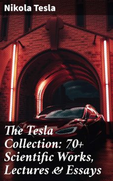 the tesla collection: 70+ scientific works, lectures &amp; essays (ebook)-nikola tesla-8596547794127