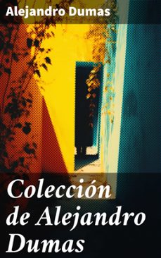 coleccion de alejandro dumas (ebook)-alexandre dumas-8596547801627