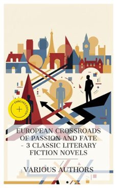 european crossroads of passion and fate  3 classic literary fiction novels (ebook)-henry james-anne douglas sedgwick-8596547873327