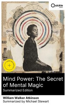 mind power: the secret of mental magic (summarized edition) (ebook)-william walker atkinson-8596547883227