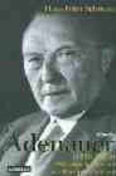 adenauer (t. i): 1876-1952 del imperio aleman a la republica fede ral-9789562392624