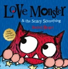love monster and the scary something-rachel bright-9780007540327
