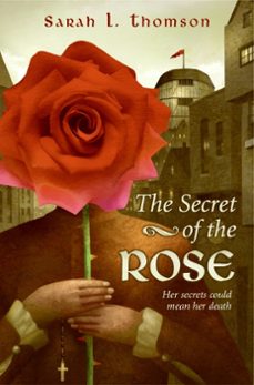 the secret of the rose (ebook)-sarah l. thomson-9780061995927