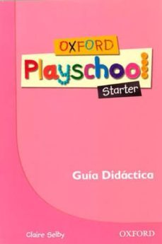 oxford playschool starter guia (español)-9780194734127