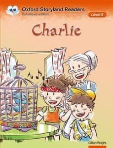 charlie (oxford storyland readers 5)-gillian wright-9780195969627
