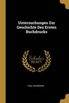 untersuchungen zur geschichte des ersten buchdrucks-9780270752427