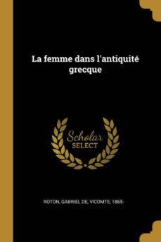 la femme dans lantiquite grecque-9780274623327