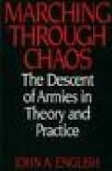 marching through chaos the descent of armies in theory and practi ce-9780275963927