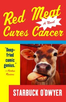 red meat cures cancer-starbuck o'dwyer-9780307427427